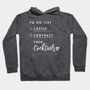 To do list: coffee, contract then cocktails Hoodie